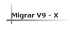 Migrar V9 - X